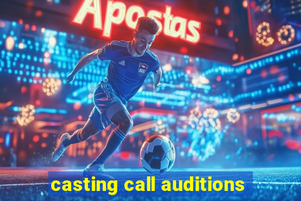 casting call auditions